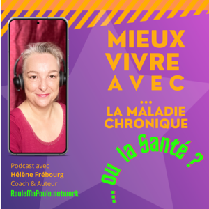 Mieux Vivre Avec la maladie chronique ou Mieux vivre avec la santé ?