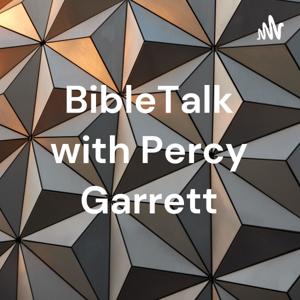 BibleTalk with Percy Garrett