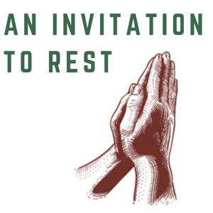 An Invitation to Rest