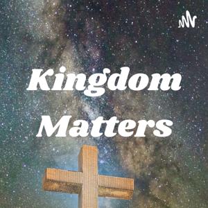 Kingdom Matters