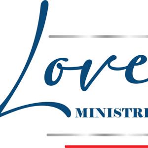 Love Ministries Podcast