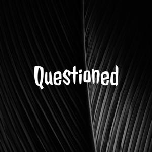 Questioned