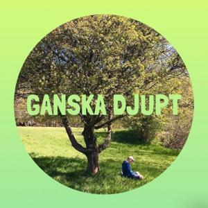 Ganska Djupt