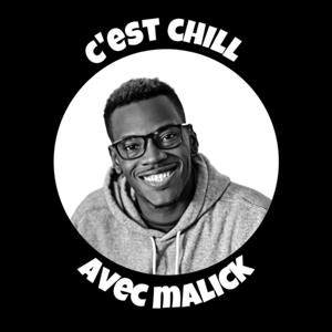 C'est Chill Avec Malick