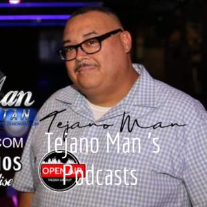 Tejano Man 's Podcasts