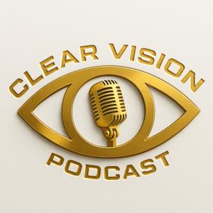 Clear Vision Podcast