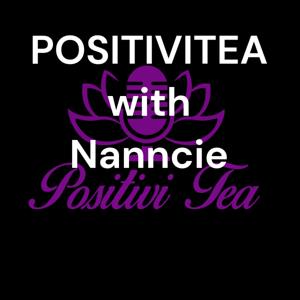 PositiviTEA with Nanncie