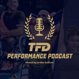 TFD Performance Podcast by Jordan Sullivan