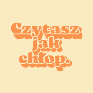 Czytasz jak chłop