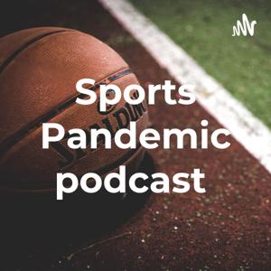 Sports Pandemic podcast