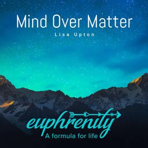 Mind Over Matter