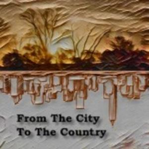 From The City To The Country