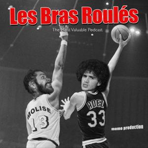 Les Bras Roulés (The Most Valuable Podcast)