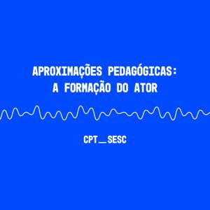 Aproximações Pedagógicas - A Formação do Ator