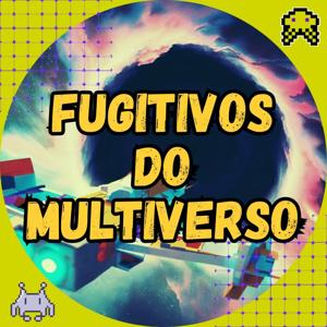 Fugitivos do Multiverso