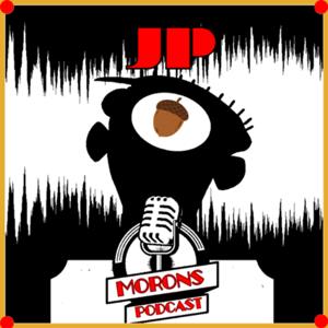 JP Morons Podcast