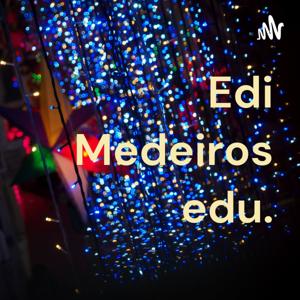 Edi Medeiros edu.