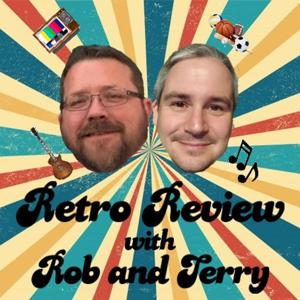 Retro Review with Rob & Terry