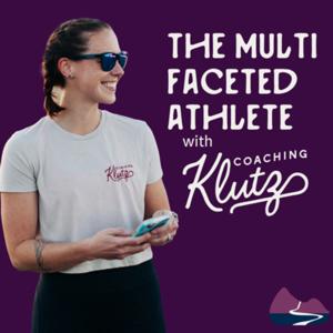 The Multifaceted Athlete with Coaching Klutz by Kelly Lutz