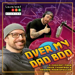 Over My Dad Bod (cast) by George Andriopoulos & Dave Thompson | Launchpad 516 Studios