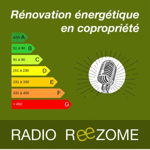 Radio ReeZOME, l’avis d’expert sur la rénovation énergétique en copropriété.