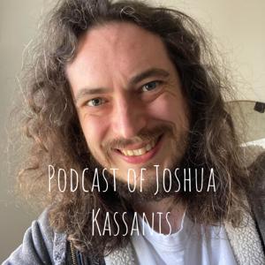 Podcast of Joshua Kassanis