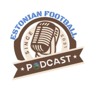 Estonian Football Podcast by Reece and Nath Broughton