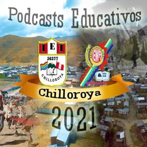 Podcats educativos red Chilloroya- Ochoccarco