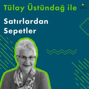 Tülay Üstündağ ile Satırlardan Sepetler