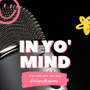 IN YO' MIND