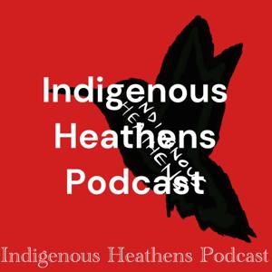 Indigenous Heathens Podcast