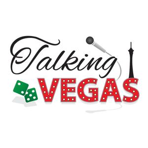 Talking Vegas - Las Vegas Podcast - Las Vegas Entertainment, Arts, History and Culture by Tim Callaway