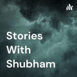 Stories With Shubham