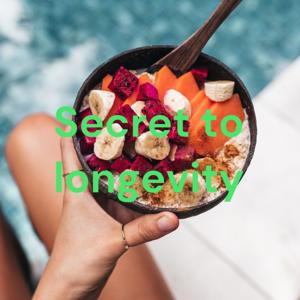 Secret to longevity