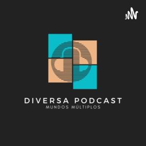 Diversa Podcast - Mundos Multiplos