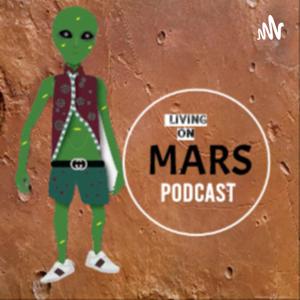 Living On Mars Podcast