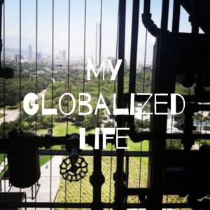 My Globalized Life