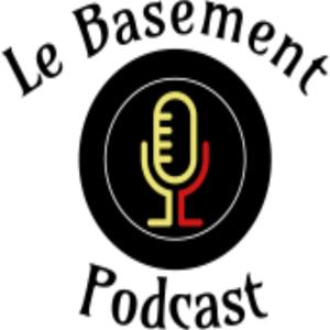 Le Basement Podcast