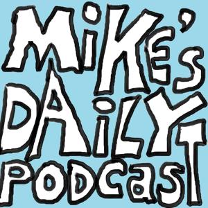 Mikes Daily Podcast