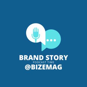 Brand Story @ Bizemag