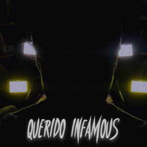 QUERIDO INFAMOUS