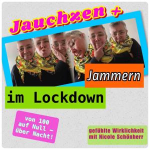Jauchzen & Jammern im Lockdown