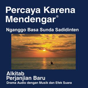 Sunda Alkitab - Nganggo Basa Sunda Sadidinten (didramatisasi) - Sundanese Bible (Dramatized)