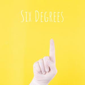 Six Degrees