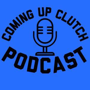 Coming Up Clutch Podcast