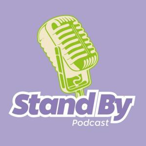 Stand By Podcast