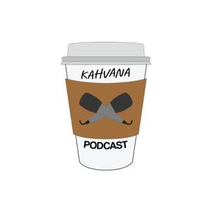 Kahvana Podcast