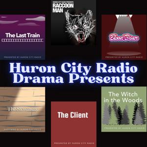 Huron City Radio Drama Presents