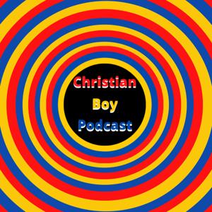 Christian Boy Podcast