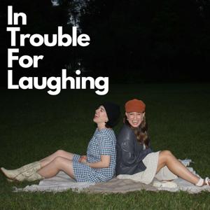 In Trouble For Laughing